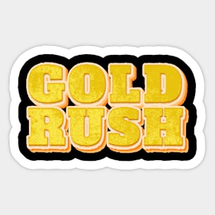 Gold rush Sticker